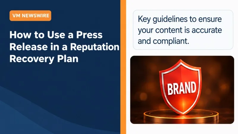 How to Use a Press Release in a Reputation Recovery Plan
